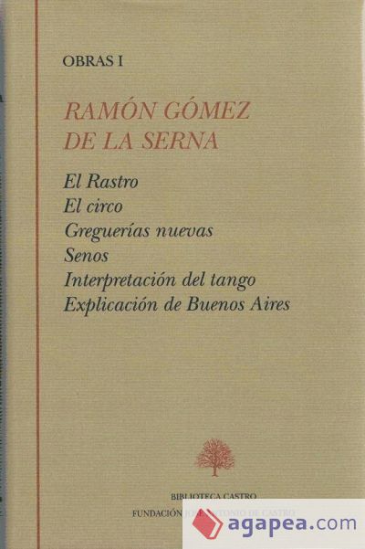 El rastro; El circo; Greguerías; Senos; Interpretación del tango; Explicación de Buenos Aires