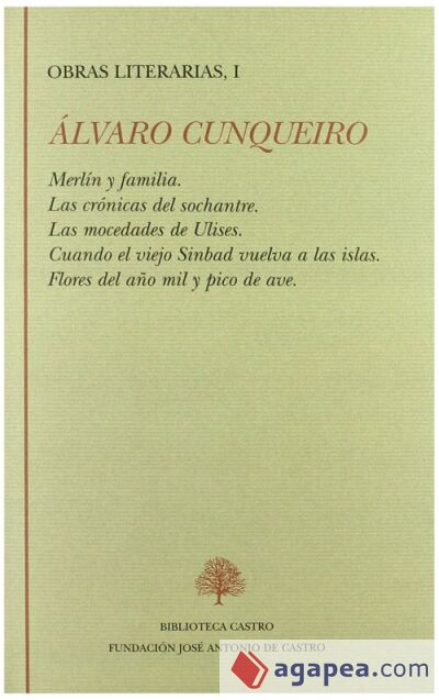 Merlín y familia ; Las crónicas del Sochantre ; Las mocedades de Ulises ; Cuando el viejo Sinbad vuelva a las islas ; Flores del año mil y pico de ave Merlín y familia ; Las crónicas del Sochantre ; Las mocedades de Ulises ; Cuando el viejo Sinbad vuelva a las islas ; Flores del año mil y pico de ave
