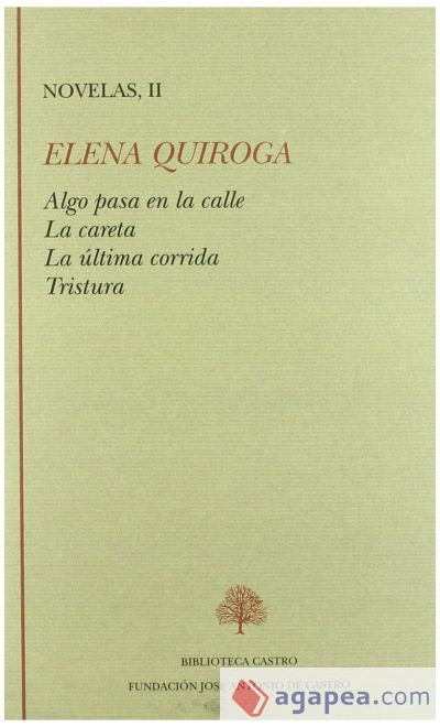 NOVELAS, II. ALGO PASA CALLE/CARETA/ULTIMA CORRIDA/TRISTURA