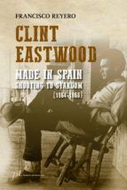 Portada de Clint Eastwood. Made in Spain (Ebook)