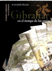 Portada de GIBRALTAR EN TIEMPOS DE ESPIAS