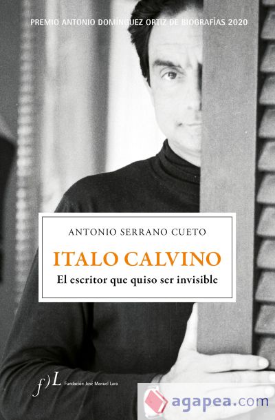 Italo Calvino. El escritor que quiso ser invisible