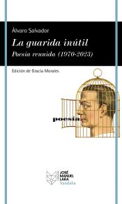 Portada de La guarida inútil. Poesía reunida (1970-2023)