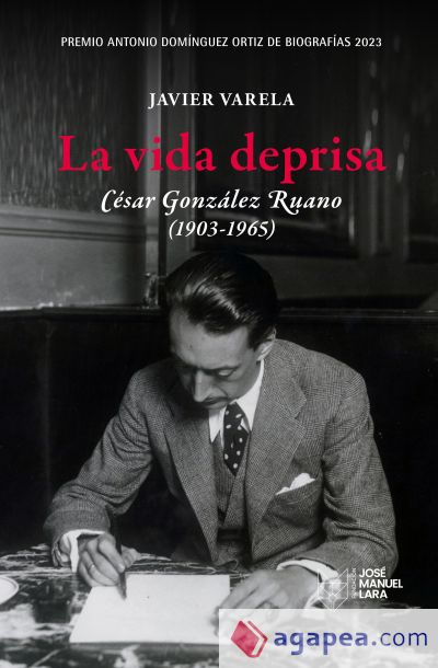 La vida deprisa. César González Ruano (1903-1965)