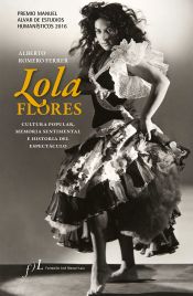 Portada de Lola Flores. Cultura popular, memoria sentimental e historia del espectáculo