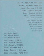 Portada de Escala: Escultura 1945-2000