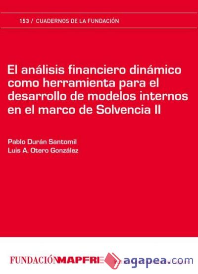 El análisis financiero dinámico como herramienta para el desarrollo de modelos internos en el marco de Solvencia II