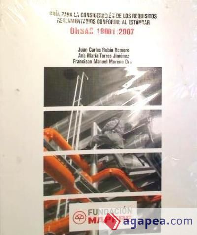 Guía para la consideración de los requisitos reglamentarios conforme al estándar OHSAS 18001:2007