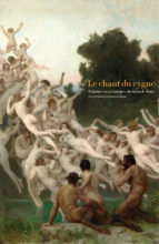 Portada de Le chant du cygne. Peintures académiques du Salon de Paris. COLLECTIONS DU MUSÉE D?ORSAY (Ebook)