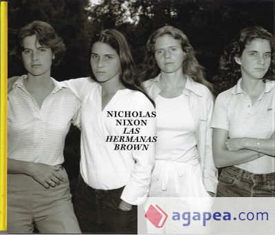 NICHOLAS NIXON: LAS HERMANAS BROWN 1975-2017