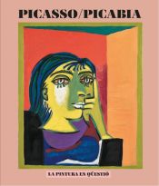 Portada de PICASSO PICABIA. LA PINTURA EN QÜESTIÓ