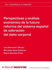 Portada de Perspectivas y análisis económico de la futura reforma del sistema español de valoración del daño corporal