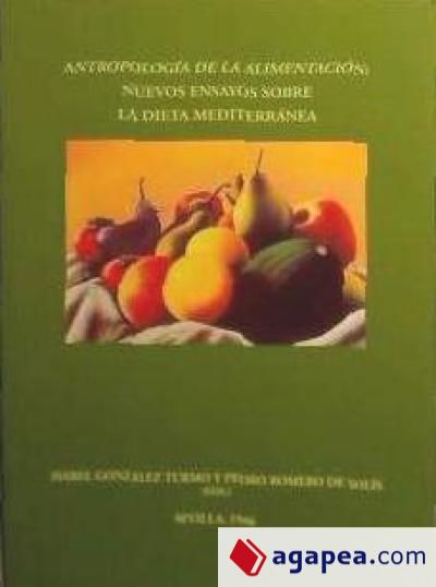 Antropología de la alimentación: nuevos ensayos sobre la dieta mediterránea