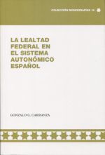 Portada de La lealtad federal en el sistema autonómico español