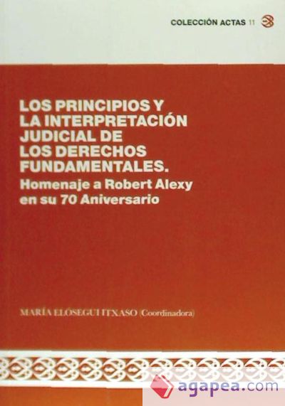 Los principios y la interpretación judicial de los derechos fundamentales