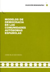 Portada de Modelos de democracia en las Comunidades Autónomas Españolas