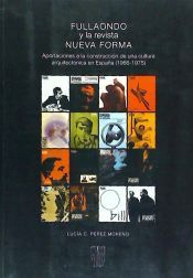 Portada de Fullaondo y la revista Nueva Forma: Aportaciones a la construcci&oacute;n de una cultura arquitect&oacute;nica en Espa&ntilde;a (1966-1975)