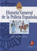 Portada de Historia general de la Policía Española