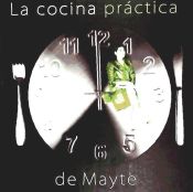 Portada de COCINA PRACTICA DE MAYTE, LA