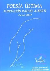 Portada de POESIA ULTIMA: FUNDACION RAFAEL ALBERTI (ACTAS 2007)