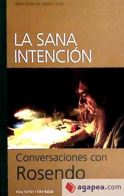 SANA INTENCION CONVERSACIONES ROSENDO SANA INTENCION CONVERSACIONES ROSENDO