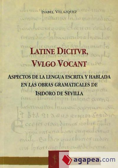 Latine dictur, vulgo vocant