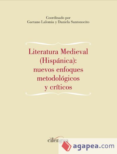 Literatura Medieval (Hispánica): nuevos enfoques metodológicos y críticos