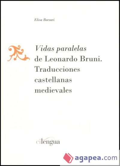 Vidas paralelas de Leonardo Bruni : traducciones castellanas medievales