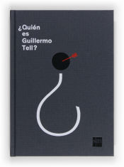 Portada de ¿Quién es Guillermo Tell?