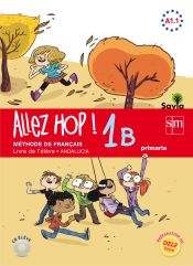 Portada de Allez Hop! 1B: livre de l'élève. Primaria. Savia. Andalucía