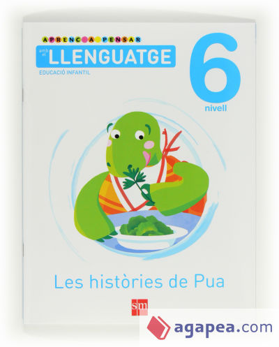 Aprenc a pensar amb el llenguatge: Les històries de Pua. Nivell 6. Educació Infantil