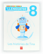 Portada de Aprenc a pensar amb el llenguatge: Les històries de Tina. Nivell 8. Educació Infantil