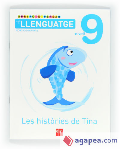 Aprenc a pensar amb el llenguatge: Les històries de Tina. Nivell 9. Educació Infantil