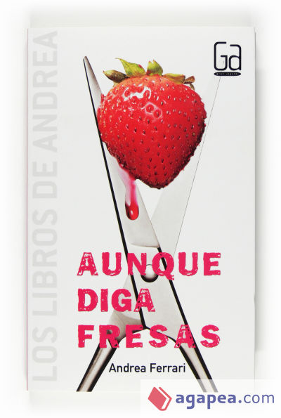 Aunque diga fresas