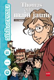 Portada de Bibliojeunes, Thomas et la main jaune, niveau 5 (A1-A2)