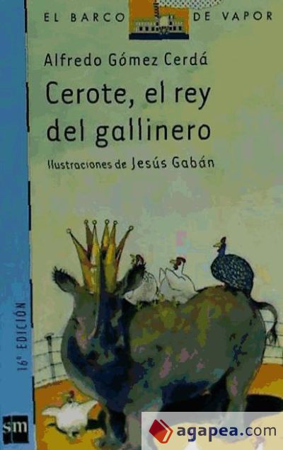 Cerote, el rey del gallinero