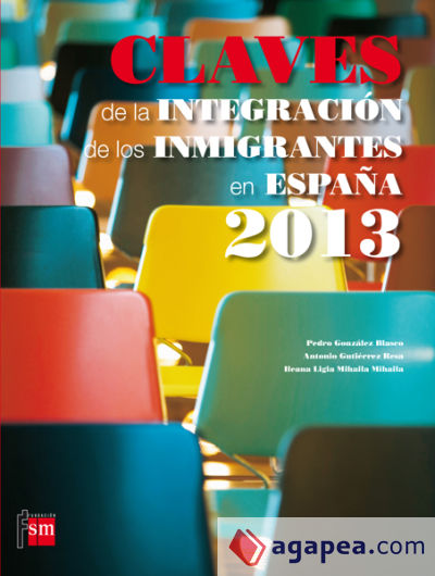 Claves de la integración de los inmigrantes en España 2013