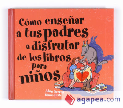 Cómo enseñar a tus padres a disfrutar de los libros para niños