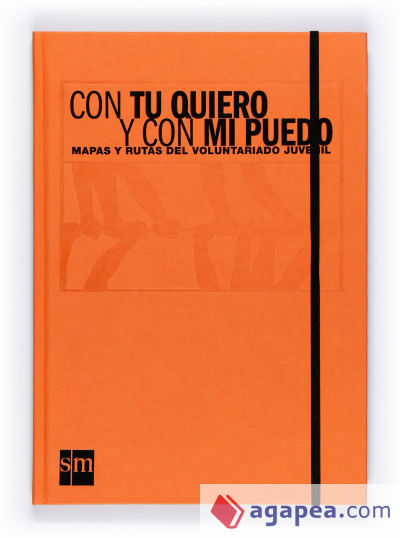 Con tu puedo y con mi quiero. Cuaderno del voluntariado Marianistas