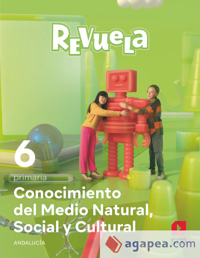 Conocimiento del Medio Natural, Social y Cultural. 6 Primaria. Revuela. Andalucía