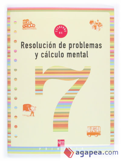 Cuaderno 7 de resolución de problemas y cálculo mental. 3 Primaria
