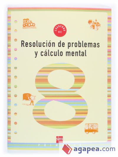 Cuaderno 8 de resoluci&oacute;n de problemas y c&aacute;lculo mental. 3 Primaria