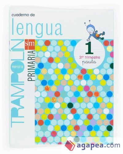 Cuaderno de Lengua. Pauta. 1 Primaria, 3 Trimestre. Proyecto Trampol&iacute;n