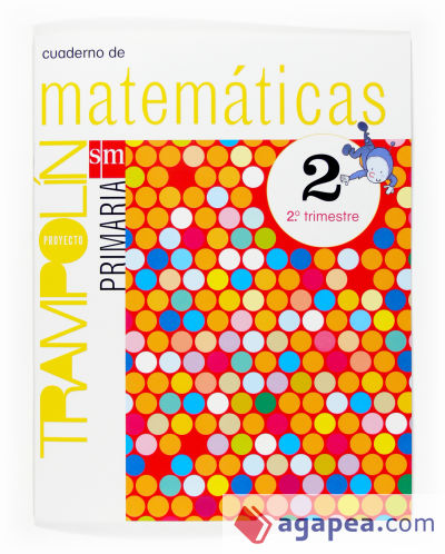 Cuaderno de Matemáticas. 2 Primaria, 2 Trimestre. Proyecto Trampolín