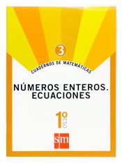 Portada de Cuadernos de matem&aacute;ticas 3. 1 ESO. N&uacute;meros enteros. Ecuaciones