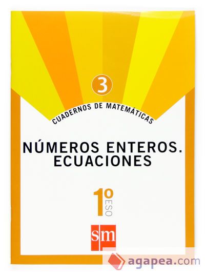 Cuadernos de matem&aacute;ticas 3. 1 ESO. N&uacute;meros enteros. Ecuaciones