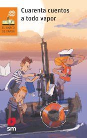 Portada de Cuarenta cuentos a todo vapor