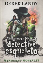 Portada de Detective Esqueleto 5: Ataduras mortales [Skulduggery Pleasant]