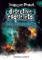 Portada de Detective esqueleto 9: La muerte de la luz