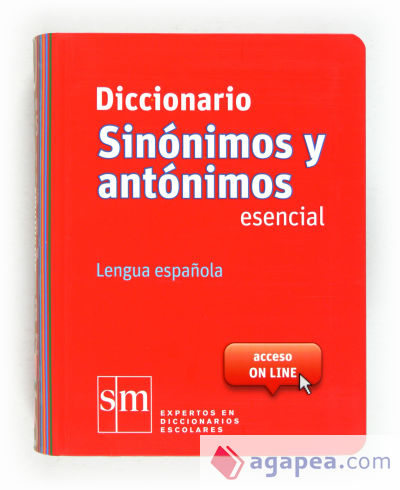 Diccionario Sinónimos y Antónimos Esencial. Lengua española